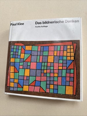 Paul Klee : Das bildnerische Denken - Schriften zur Form - und Gestaltungslehre 