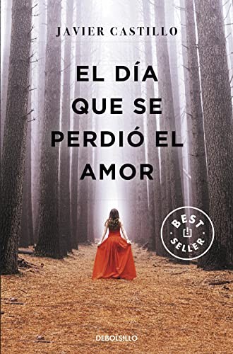 El d?a que se perdi? el amor / The Day Love Was Lost... - Castillo, Javier