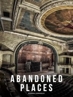 Kieron Connolly - Abandoned Places A Photographic Exploration Of Mor - G245Z
