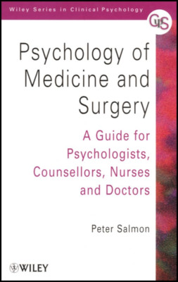 Psychology of Medicine and Surgery: A Guide for Psychol - Paperback NEW Salmon,