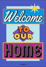 Welcome to our Home Garden Flag - 12.5" x 18" - Double Sided - 56012