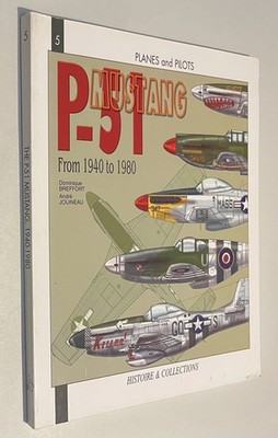 P-51 Mustang From 1940 to 1980 (Planes and Pilots), Dominique Breffort VERY GOOD