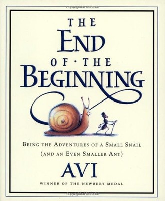 The End of the Beginning: Being the Adventures of a Small Snail and an Even ...