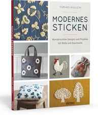 Modernes Sticken. Wunderschöne Designs und Projekte mit Wolle und Baumwolle. Sti