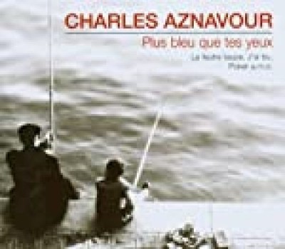 Plus Bleu Que Tes Yeux AznavourCharles AznavourCharles  und  AznavourCharles:
