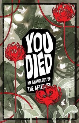 You Died : An Anthology of the Afterlife Paperback