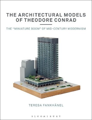 Teresa Fankhänel The Architectural Models of Theodore Conrad (Taschenbuch)