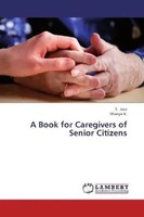 S. Jaya (U. A.) | A Book For Caregivers Of Senior Citizens | Taschenbuch