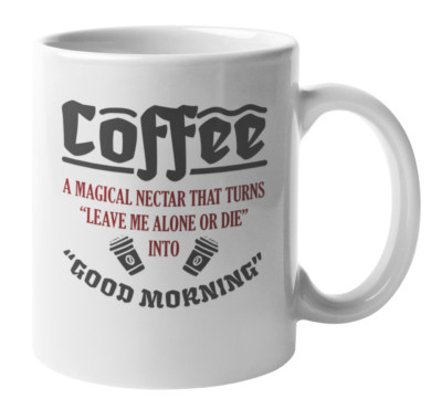 Magical Nectar Turns into Good Morning Mythical Coffee & Tea Gift Mug