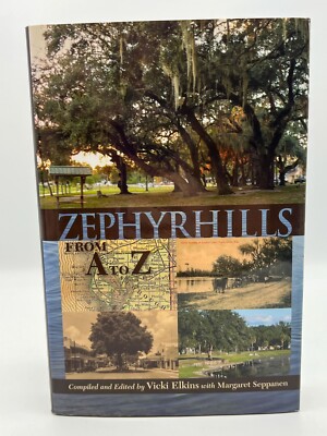 Zephyrhills : From A to Z by Vicki Elkins 2008 HC DJ 1st Edition