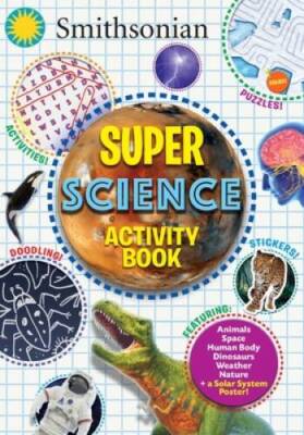 Smithsonian Super Science Activity Book - Paperback By Behling, Steve - GOOD