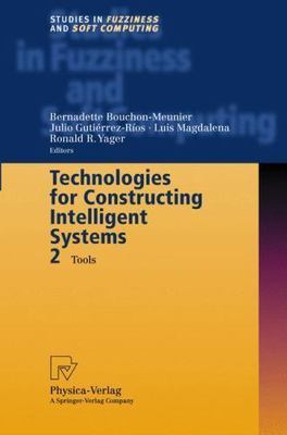 Technologies for Constructing Intelligent Systems : Tools, Hardcover by Inter...