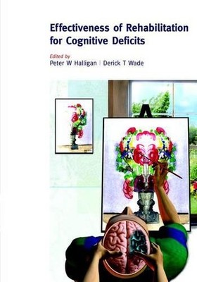 The Effectiveness of Rehabilitation for Cognitive Deficits - 9780198526544