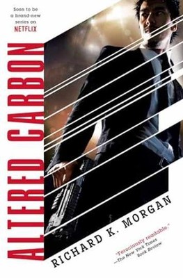 Altered Carbon (Takeshi Kovacs) - Paperback, by Morgan Richard K. - Very Good