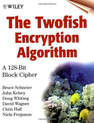THE TWOFISH ENCRYPTION ALGORITHM: A 128-BIT BLOCK CIPHER By John Kelsey & Doug