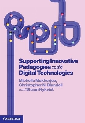Supporting Innovative Pedagogies with Digital Technologies - 9781009315272
