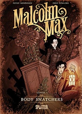 Peter Mennigen Ingo Röml Malcolm Max. Band 1: Body Snatch (Hardback) (UK IMPORT)