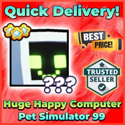 Happy Computer, Pet Sim 99.