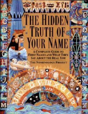 Hidden Truth of Your Name: A Complete Guide to First Names & What They Sa - GOOD