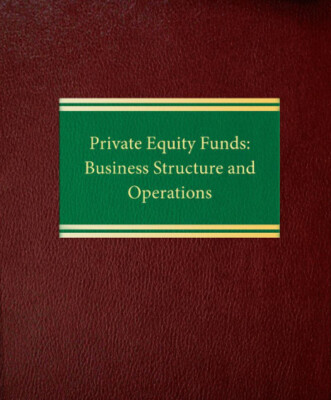 Private Equity Funds: Business Structure and Operations (Corporate Securities)