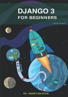 Django 3: For Beginners von Bulezyuk, Dr. Andrey | Buch | Zustand gut
