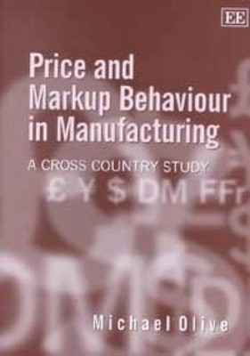 Price and Markup Behaviour in Manufacturing: A Cross Country Study Olive, Michae