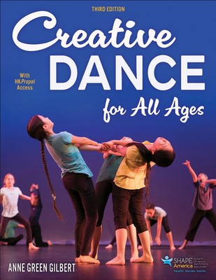 Creative Dance for All Ages | Anne Green Gilbert | Englisch | Taschenbuch | 2025