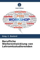 Berufliche Weiterentwicklung Von Lehramtsstudierenden Greg. C. Boatard Buch 2026