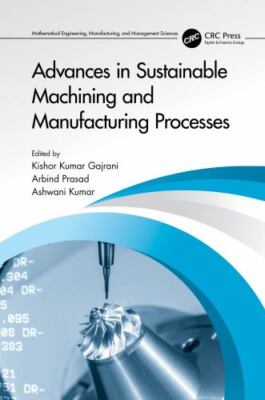 Advances in Sustainable Machining and Manufacturing Processes, Hardcover by G...