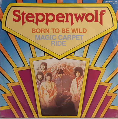 7'', Single, RE Steppenwolf - Born To Be Wild / Magic Carpet Ride