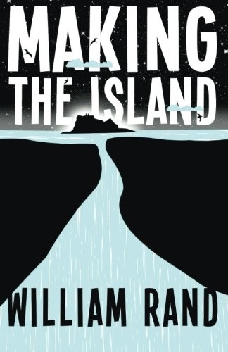 Making the Island - Rand, William