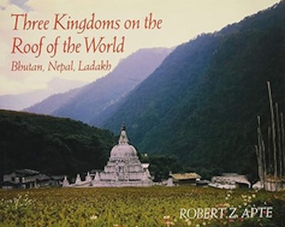 Three Kingdoms on the Roof of the World : Bhutan, Nepal, Ladakh R
