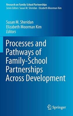 Processes and Pathways of Family-School Partnerships Across (New)