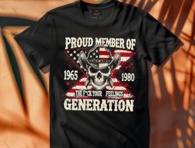Proud Member Of The Fcck Your Feelings Gen X Horror Skull T-Shirt