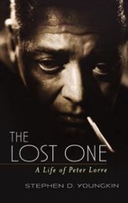 The Lost One: A Life of Peter Lorre - 0813123...