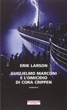 Guglielmo Marconi e l'omicidio di Cora Crippen
