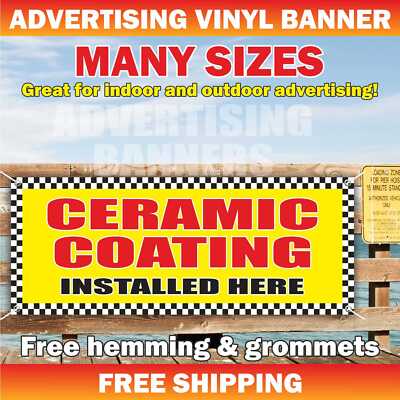 CERAMIC COATING INSTALLED HERE Advertising Banner Vinyl Sign Car service Auto