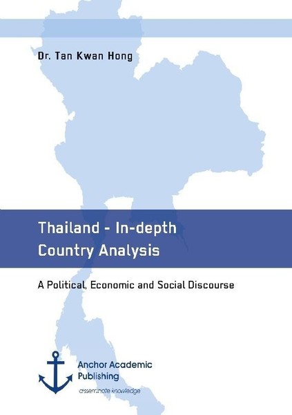 Thailand - In-Depth Country Analysis. A Political, Economic And Social Discourse-image