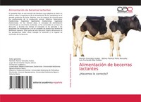 Ramiro GonzáLez Avalos (U. A.) | AlimentacióN De Becerras Lactantes | Buch