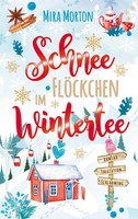 SchneeflöCkchen Im Wintertee Mira Morton Taschenbuch 340 S. Deutsch 2023
