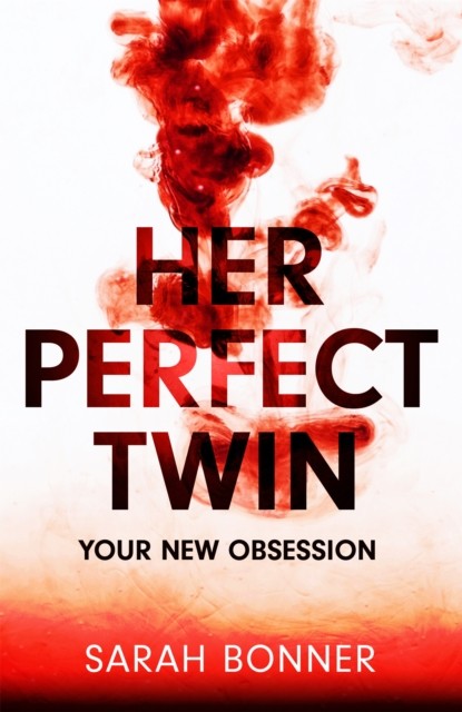 Her Perfect Twin by Sarah Bonner (Hardback Book)