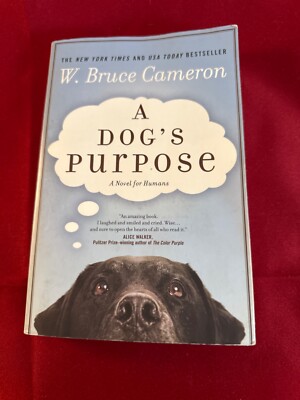 A Dog's Purpose Ser.: A Dog's Purpose : A Novel for Humans by W. Bruce...