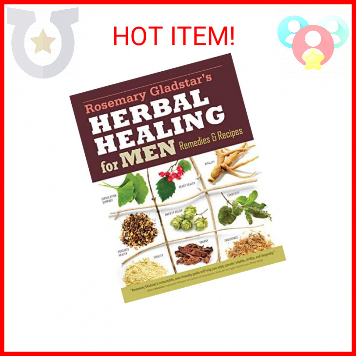 Rosemary Gladstar's Herbal Healing for Men: Remedies and Recipes for Circulation