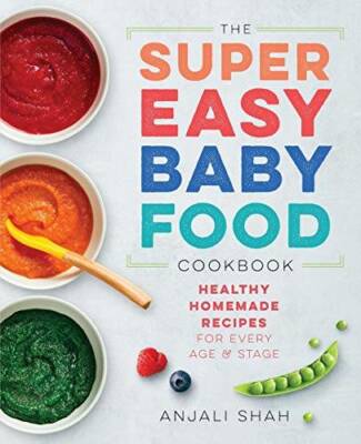Super Easy Baby Food Cookbook: Healthy Homemade Recipes for Every A - VERY GOOD