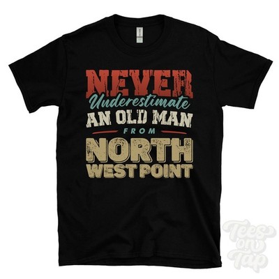 NIEMALS UNTERSCHÄTZEN SIE EINEN ALTEN MANN AUS NORTH WEST POINT T-SHIRT Weihnachtsgeschenk Flexbury