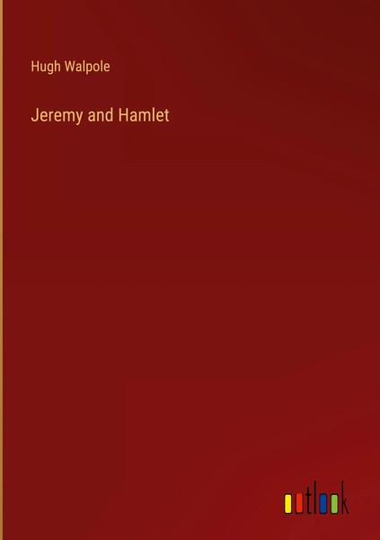 Hugh Walpole | Jeremy And Hamlet | Buch | Englisch (2023) | Outlook Verlag-image
