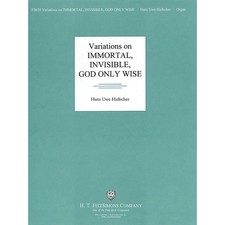 Variations on Immortal, Invisible, God Only Wise H.T. Fitzsimons Co Series