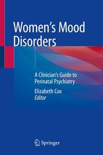 Womens Mood Disorders: A Clinician s Guide to...