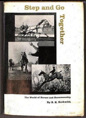 Step and go together;: The world of horses and horsemanship,