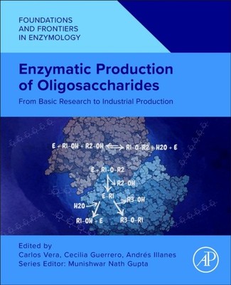 ENZYMATIC PRODUCTION OF OLIGOSACCHARIDES by VERA,CARLOS Paperback Self Help